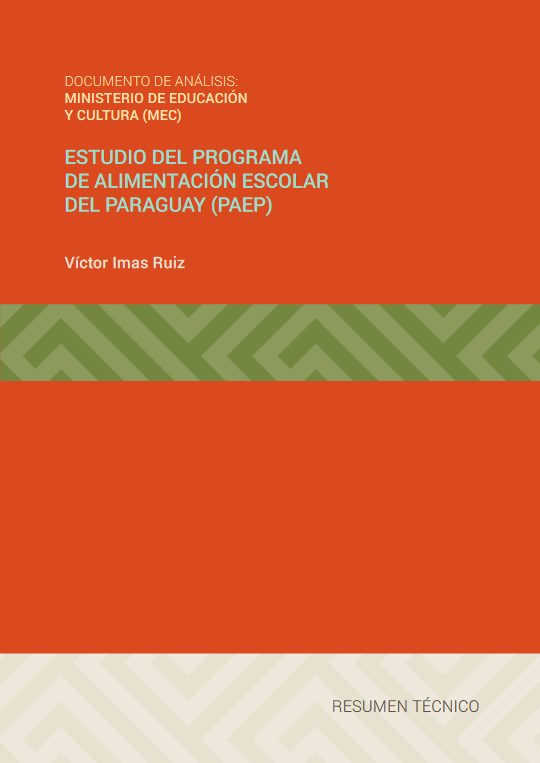Gasto Social en el Ministerio de Educación y Cultura (MEC) – Estudio del Programa de Alimentación Escolar del Paraguay (PAEP)