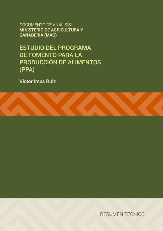 Gasto Social en el Ministerio de Agricultura y Ganadería (MAG) – Estudio del Programa de Fomento para la Producción de Alimentos por la Agricultura Familiar (PPA)